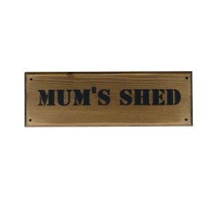 Mum's Shed Stencil Shed Sign